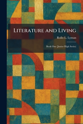 Literature and Living: Book One (Junior High Series)
