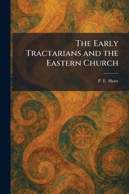 The Early Tractarians and the Eastern Church