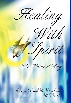Healing With Spirit:The Natural Way