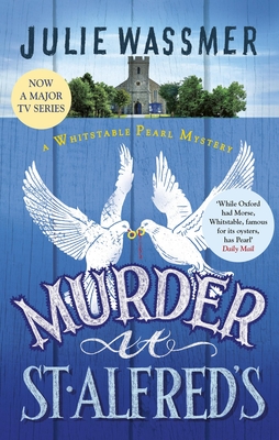 Murder at St Alfred's : Now a major TV series, Whitstable Pearl!