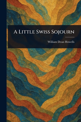 A Little Swiss Sojourn