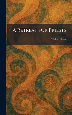 A Retreat for Priests