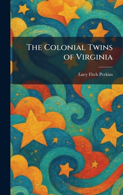 The Colonial Twins of Virginia