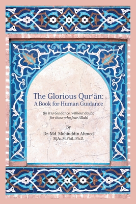 The Glorious Qur'an: A Book for Human Guidance