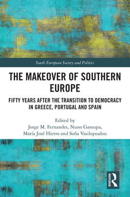 The Makeover of Southern Europe: Fifty Years After the Transition to Democracy in Greece, Portugal and Spain