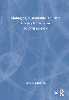 Managing Sustainable Tourism: A Legacy for the Future