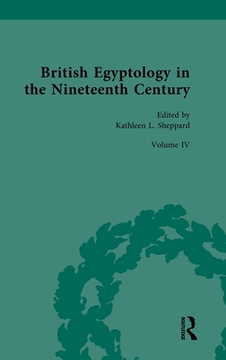 British Egyptology in the Nineteenth Century: Volume IV: Mania