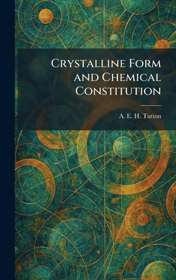 Crystalline Form and Chemical Constitution
