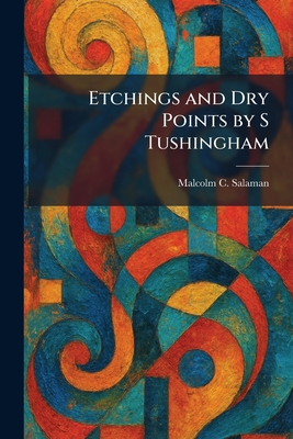 Etchings and Dry Points by S Tushingham