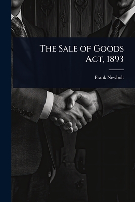 The Sale of Goods Act, 1893