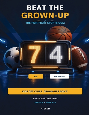 Beat the Grown-Up : The Fair-Fight Sports Quiz