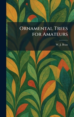 Ornamental Trees for Amateurs