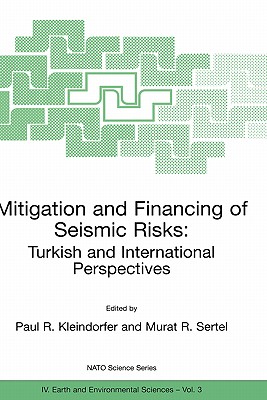 Mitigation and Financing of Seismic Risks: Turkish and International Perspectives