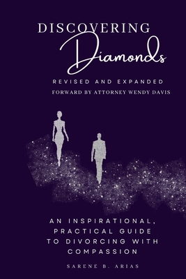 Discovering Diamonds: An Inspirational, Practical Guide to Divorcing with Compassion