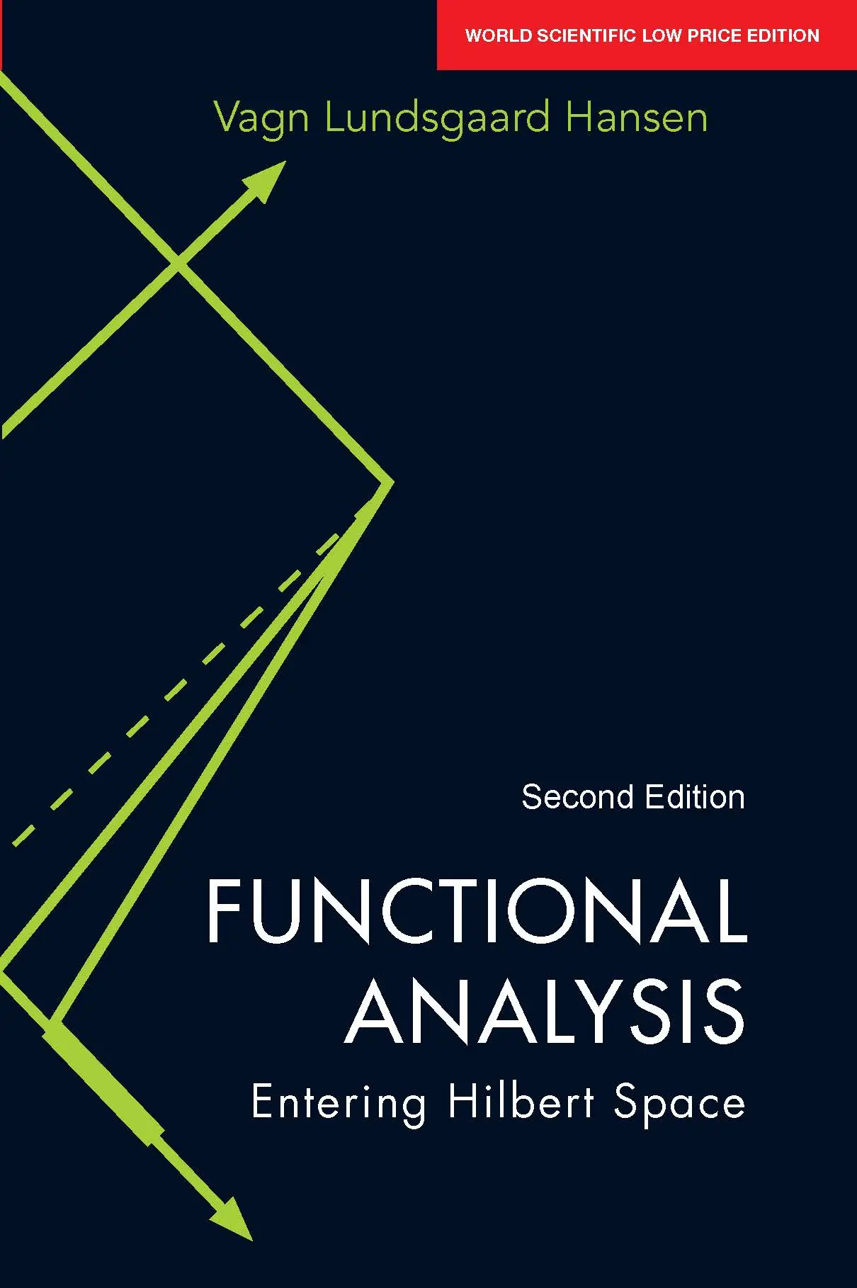 Functional Analysis: Entering Hilbert Space, Second Edition