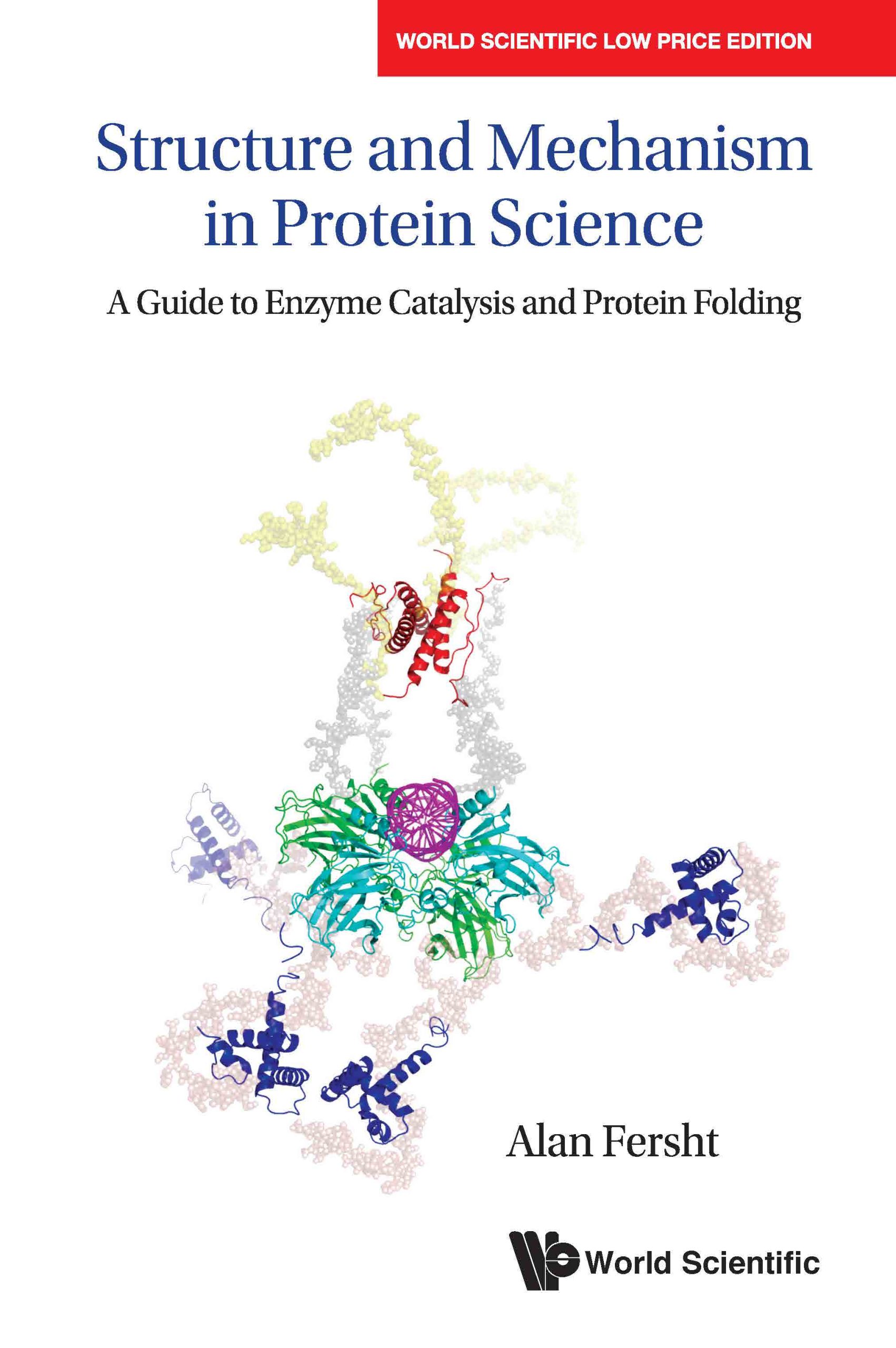 Structure And Mechanism In Protein Science: A Guide To Enzyme Catalysis And Protein Folding