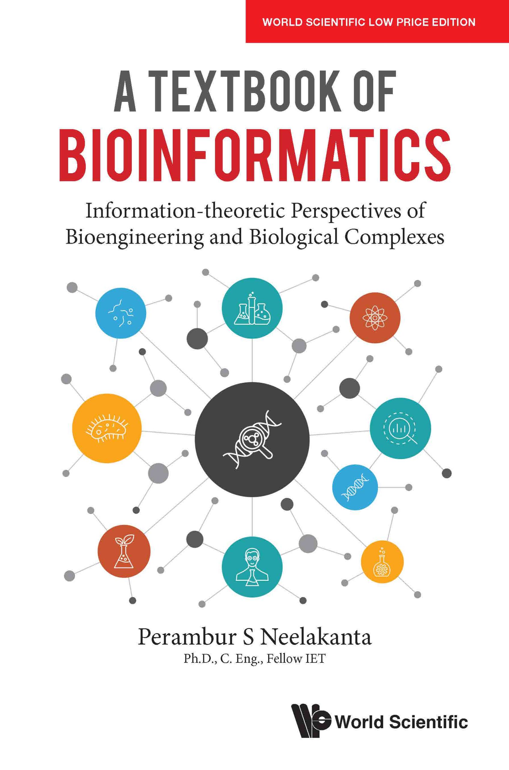 Textbook Of Bioinformatics, A: Information-Theoretic Perspectives Of Bioengineering And Biological Complexes
