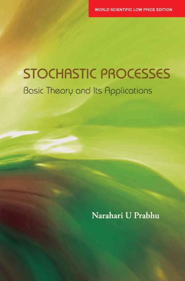 Stochastic Processes: Basic Theory And Its Applications