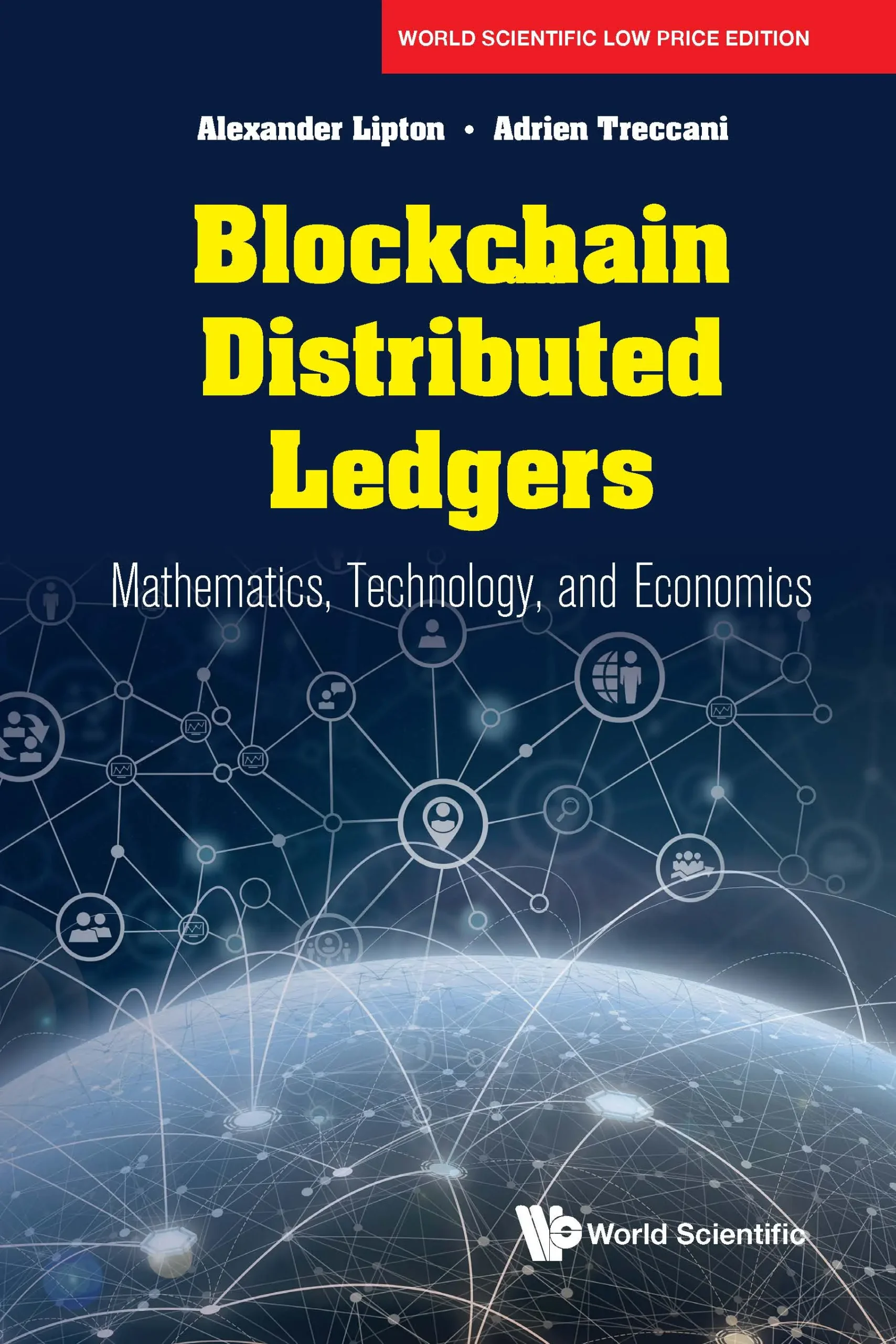 Blockchain And Distributed Ledgers: Mathematics, Technology, And Economics