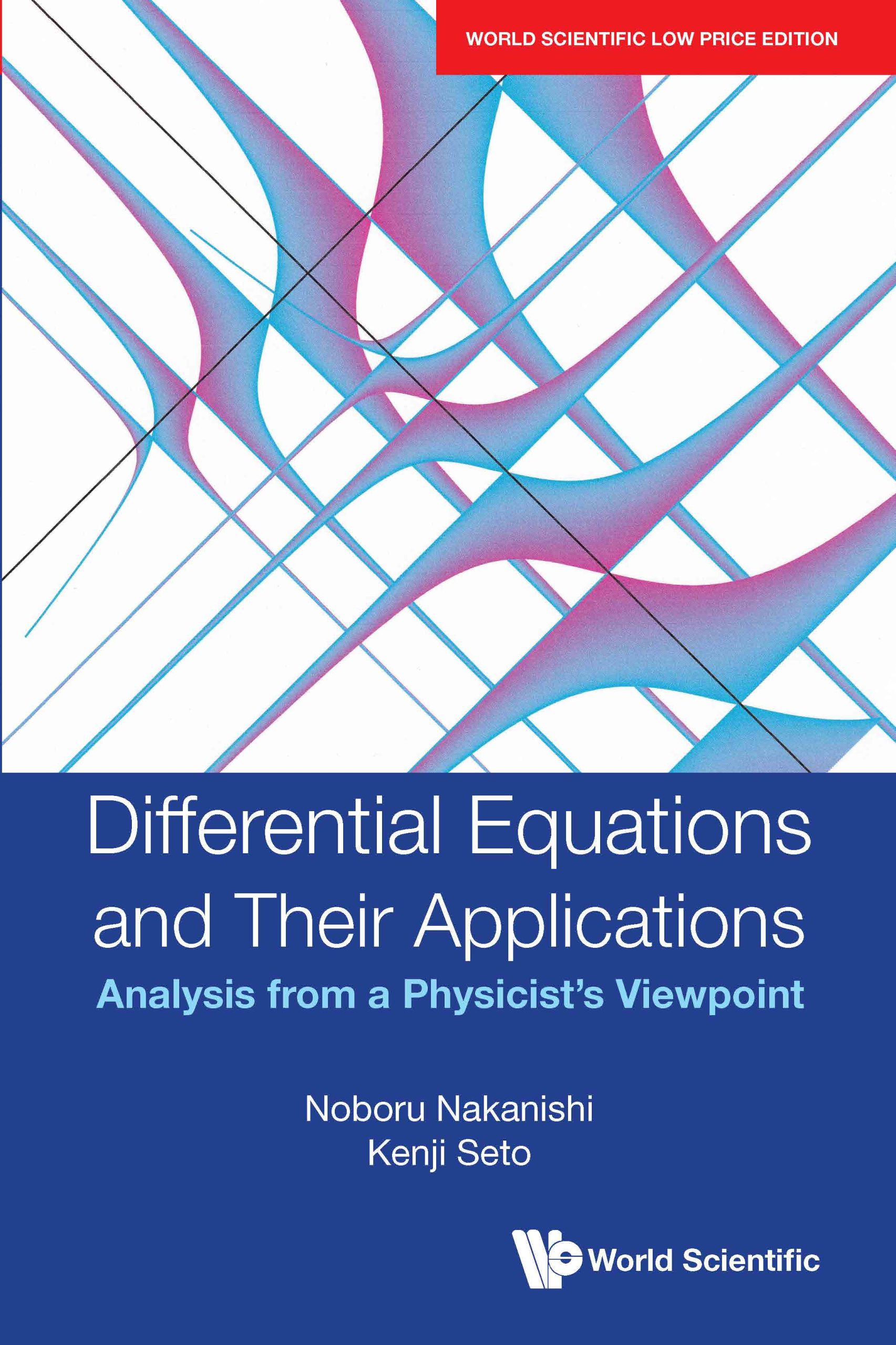 Differential Equations And Their Applications: Analysis From A Physicist'S Viewpoint
