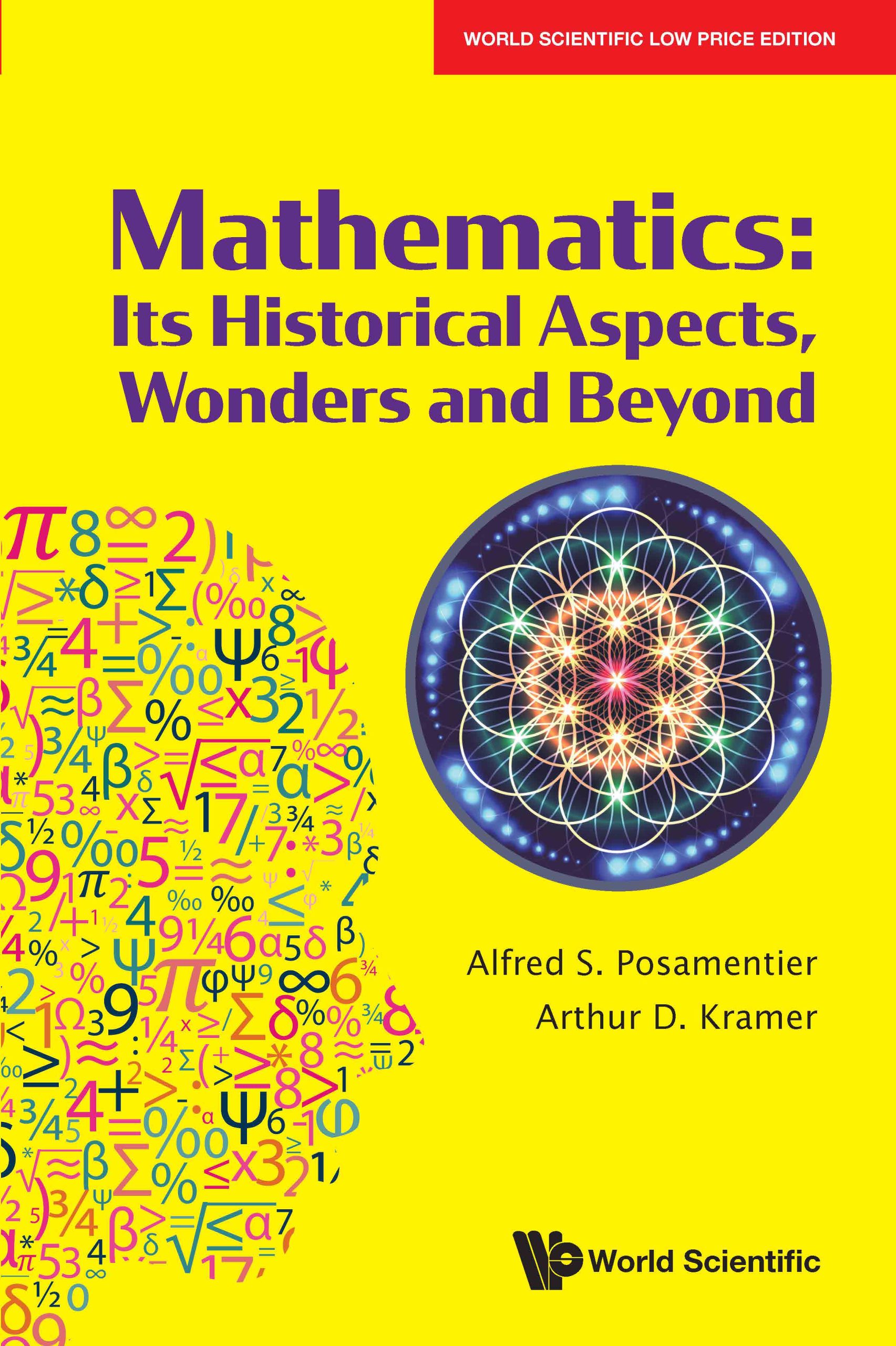 Mathematics: Its Historical Aspects, Wonders And Beyond
