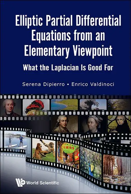 ELLIPTIC PARTIAL DIFFERENTIAL EQUATIONS FROM AN ELEMENTARY VIEWPOINT: WHAT THE LAPLACIAN IS GOOD FOR