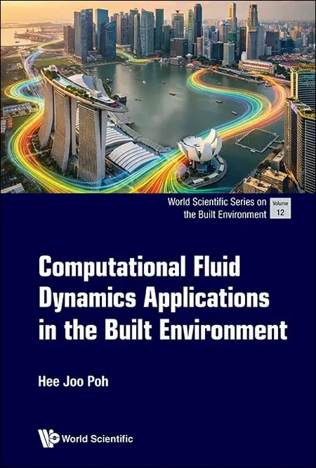 COMPUTATIONAL FLUID DYNAMICS ALICATIONS IN THE BUILT ENVIRONMENT