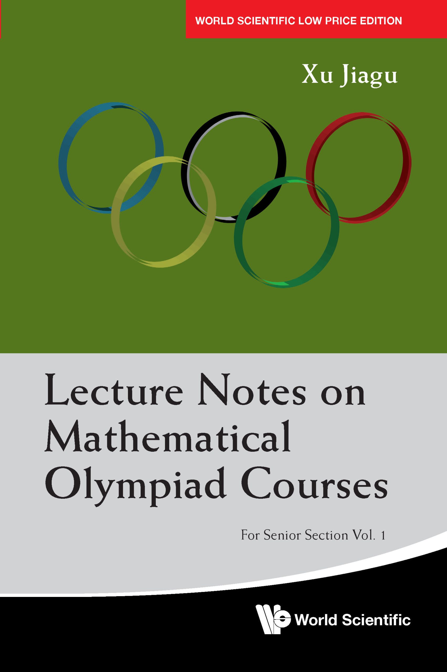 Lecture Notes On Mathematical Olympiad Courses: For Senior Section (V1)