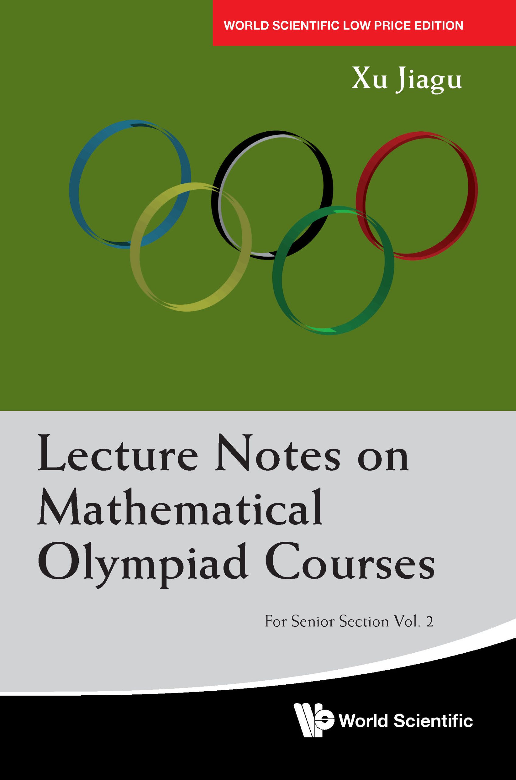Lecture Notes On Mathematical Olympiad Courses: For Senior Section (V2)