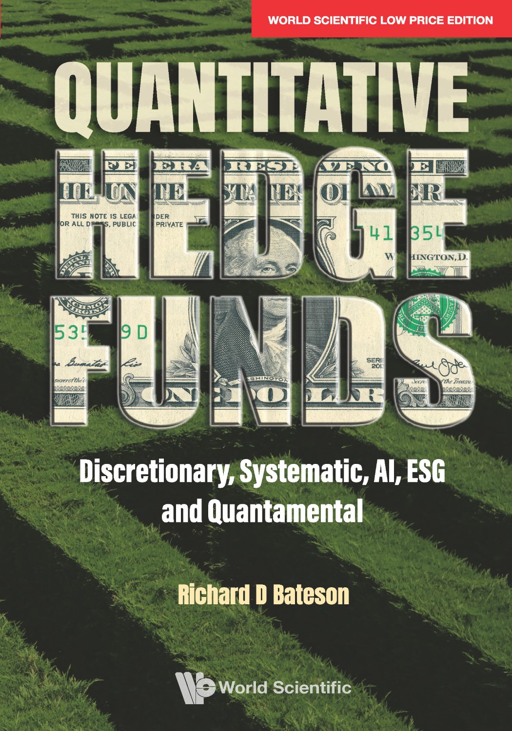 Quantitative Hedge Funds: Discretionary, Systematic, Ai, Esg And Quantamental