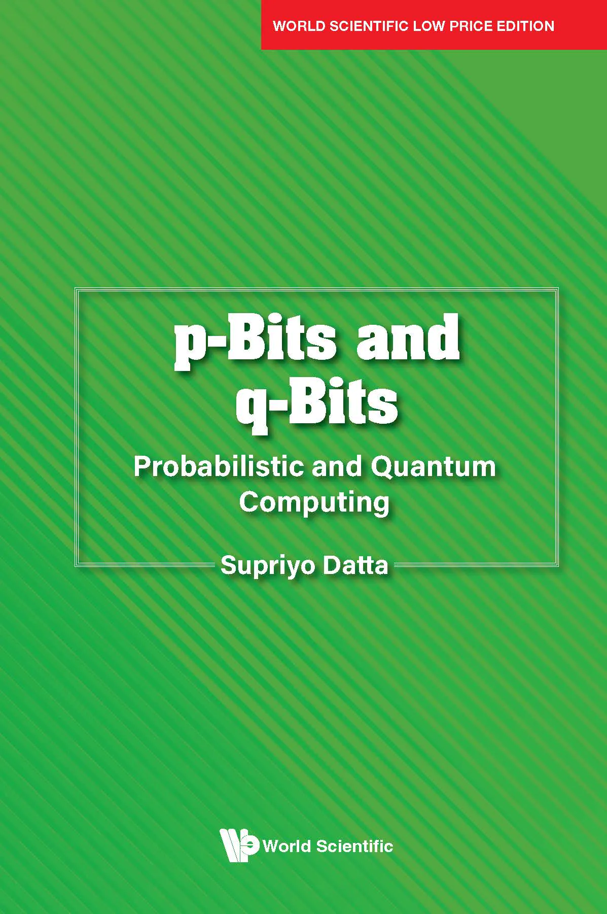 P-Bits And Q-Bits: Probabilistic And Quantum Computing
